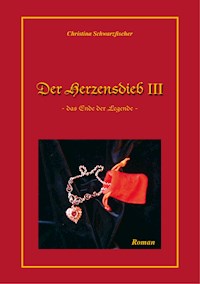 Der Herzensdieb 3 - Christina Schwarzfischer - ebook