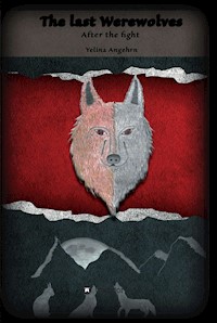 The Last Werewolves - Yelina Angehrn - ebook