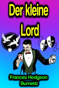 Der kleine Lord - Frances Hodgson Burnett - ebook