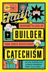Faith Builder Catechism - Kevin Hippolyte - ebook