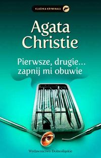 Pierwsze, drugie zapnij mi obuwie - Agata Christie - książka