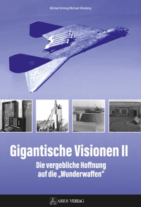 Gigantische Visionen II - Michael Arming - ebook
