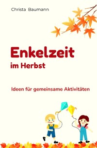Enkelzeit im Herbst - Christa Baumann - ebook