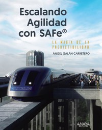 Escalando agilidad con SAFe - Ángel Galán Carretero - ebook