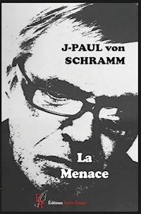 La menace - Jean-Paul von Schramm - ebook