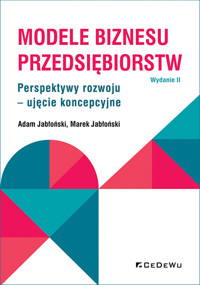 Modele biznesu przedsiębiorstw. - Jabłoński Adam, Jabłoński Marek - książka