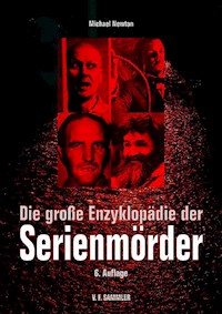 Die große Enzyklopädie der Serienmörder - Michael Newton - ebook