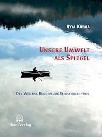 Unsere Umwelt als Spiegel - Ayya Khema - ebook