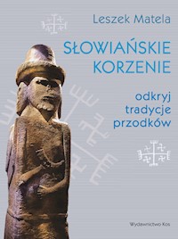 Słowiańskie korzenie - Matela Leszek - książka