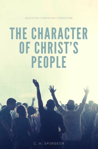 The character of Christ's people - Charles H. Spurgeon - ebook