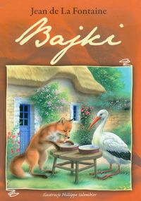 Bajki Jeana La Fontainea - Fontaine Jean - książka