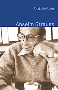 Anselm Strauss - Jörg Strübing - ebook