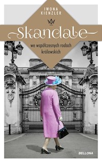 Skandale we współczesnych rodach królewskich - Kienzler  Iwona - ebook + audiobook + książka