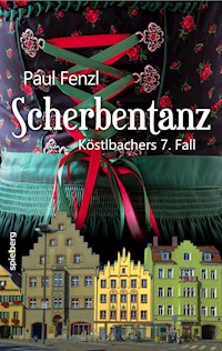 Scherbentanz - Paul Fenzl - ebook
