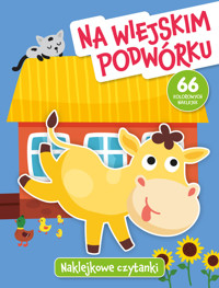 Naklejkowe czytanki. Na wiejskim podwórku - Wiśniewska Anna - książka