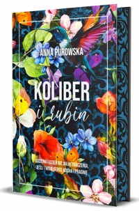 Koliber i rubin (ilustrowane brzegi) - Anna Purowska - książka