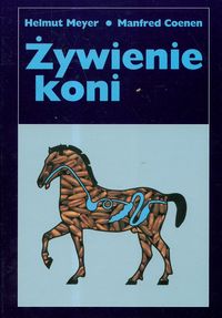 Żywienie koni - Meyer Helmut, Coenen Manfred - książka