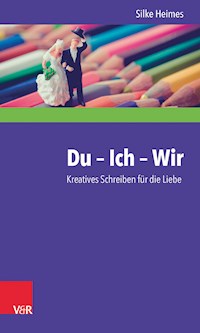 Du – Ich – Wir - Silke Heimes - ebook