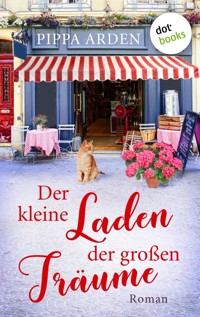 Der kleine Laden der großen Träume - Pippa Arden - ebook