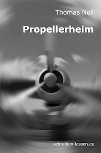 Propellerheim - Thomas Noll - ebook