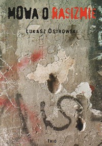 Mowa o rasizmie - Łukasz Ostrowski - ebook