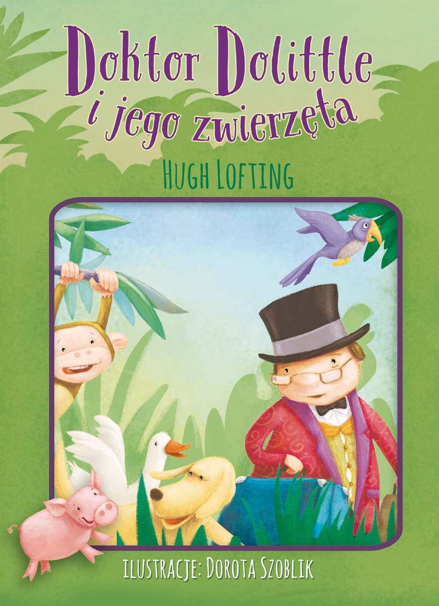Doktor Dolittle i jego zwierzęta - Hugh Lofting, Ewa Łozińska-Małkiewicz (tłum), Dorota Szoblik (ilustr.) - ebook + audiobook + książka