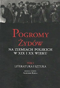 Pogromy Żydów na ziemiach polskich w XIX i XX wiek Tom 1 -  - książka