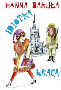 Idiotka wraca - Hanna Bakuła - książka