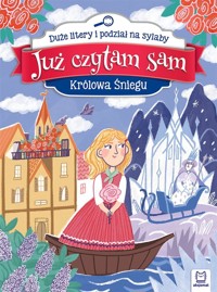 Już czytam sam. Królowa Śniegu. Duże litery... - Anna Podgórska - książka