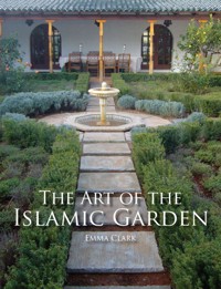 The Art of the Islamic Garden - Emma Clark - ebook
