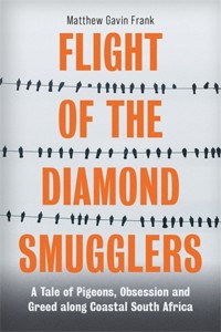 Flight of the Diamond Smugglers - Matthew Gavin Frank - ebook