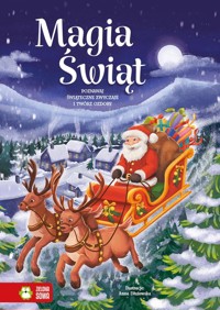 Magia Świąt. Poznawaj świąteczne zwyczaje i twórz ozdoby -  - książka