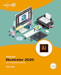 Aprender Illustrator 2020 con 100 ejercicios prácticos - Sonia Llena Hurtado - ebook
