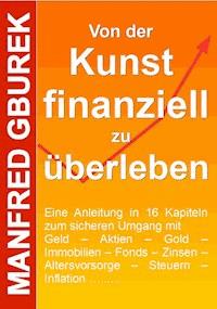 Von der Kunst finanziell zu überleben - Manfred Gburek - ebook