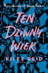 Ten dziwny wiek - Kiley Reid - książka