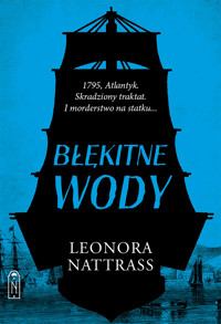 Czarna Kropla. Tom 2. Błękitne wody - Nattrass Leonora - ebook + książka