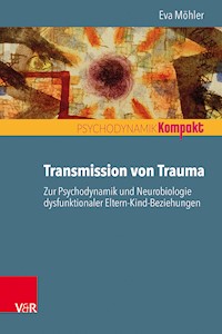 Transmission von Trauma - Eva Möhler - ebook