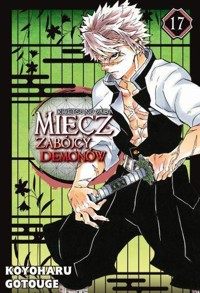 Miecz zabójcy demonów - Kimetsu no Yaiba. Tom 17 - Koyoharu Gotouge - książka