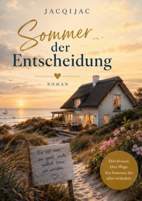 Sommer der Entscheidung - JacqiJac - ebook