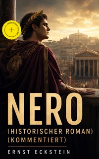 Nero (Historischer Roman) (Kommentiert) - Ernst Eckstein - ebook