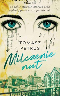 Milczenie nut - Tomasz Petrus - ebook + audiobook