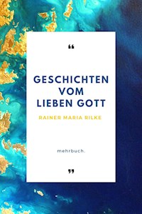 Geschichten vom lieben Gott - Rainer Maria Rilke - ebook