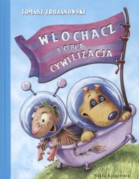 Włochacz i obca cywilizacja - Tomasz Trojanowski - ebook