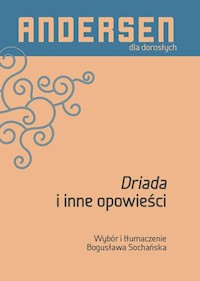 Driada i inne opowieści - Andersen Hans Christian - książka