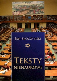 Teksty nienaukowe - Skoczyński Jan - książka
