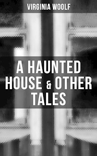 A Haunted House & Other Tales - Virginia Woolf - ebook
