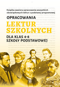 Opracowania lektur szkolnych dla klas 4–8 szkoły podstawowej - Katarzyna Zioła-Zemczak - książka