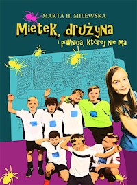 Mietek drużyna i piwnica której nie ma - Milewska Marta H. - książka