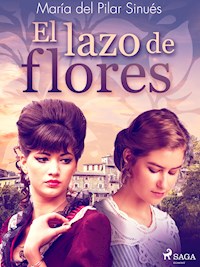 El lazo de flores - María del Pilar Sinués - ebook