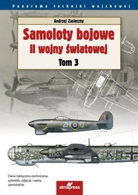 Samoloty bojowe II wojny światowej. Tom 3 - Andrzej Zasieczny - książka